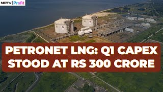 Best Ever Quarter In The History Of Petronet LNG MD amp CEO On Q1 Results [upl. by Booze233]