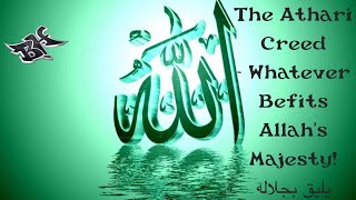 THE ATHARI CREED  “WHATEVER BEFITS ALLAH’S MAJESTY” يليق بجلاله [upl. by Aramoiz547]