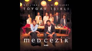 Med Cezir Jenerik Müziği Toygar Işıklı [upl. by Nomla147]