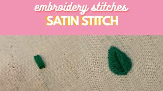 How to do a Satin Stitch  Satin Stitch Leaf Tutorial [upl. by Othella200]