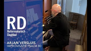 Arjan Versluis Improvisatie over Psalm 80 [upl. by Akered]