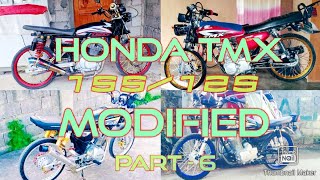 HONDA TMX 155125 MODIFIED  PART 6 [upl. by Nyrtak]