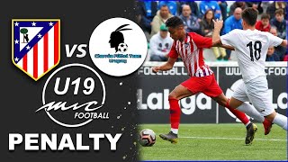 Atlético Madrid vs Charrúa Fútbol Team MIC Football U19 2019 [upl. by Sharyl22]