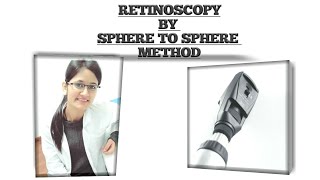 Retinoscopy  Sphere sphere retinoscopy  Retinoscopy test  Retinoscopy procedure [upl. by Aiblis]