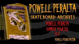 Powell Peralta Skateboard Archives  Summer Tour 1988 quotOZquot [upl. by Arne270]