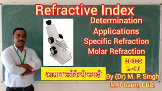 Refractive Index I Molar amp Specific Refraction  Determination  Applications  BP302T  L15 [upl. by Dorkas]