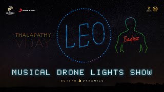 Leo Musical Drone Show  Botlab Dynamics  Thalapathy Vijay  Lokesh Kanagaraj  Anirudh [upl. by Eydnarb]