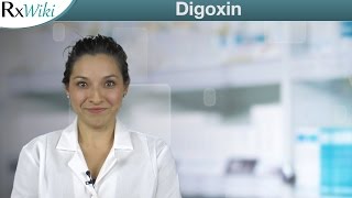 Digoxin Treats Moderate Heart Failure and Abnormal Heart Rhythms  Overview [upl. by Odlanyer]