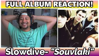 Slowdive Souvlaki FULL ALBUM REACTION AND REVIEW [upl. by Manas]