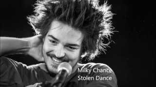 Milky Chance I Stolen Dance with Lyrics [upl. by Lytsyrk]