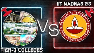 IIT Madras BS vs Tier3 colleges 🤯  Pros amp Cons💡 Detailed comparison🗞️  iitmadrasbs tier3 [upl. by Neemsay599]