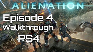 Alienation  Gameplay Walkthrough  Episode 4  PS4 HD  No Commentary [upl. by Arturo904]