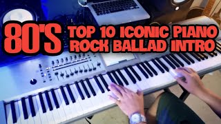 80s Top 10 Iconic Piano Rock Ballad Intro [upl. by Wandy]