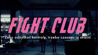 Fight Club Żeby odzyskać kontrolę trzeba czasami ją stracić [upl. by Anyat]