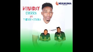 TBozz amp Staika ft Msunday Chezza [upl. by Darcie580]