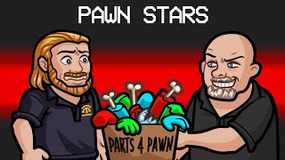 Pawn Stars in Among us [upl. by Hayikat]