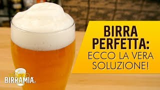 Birra perfetta ecco lUNICA VERA soluzione 🍺 Birramia [upl. by Mikaela]