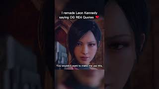 Leon Kennedy saying Original RE4 Quotes ❤ [upl. by Chace]