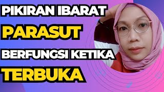 NASIBMU BERAWAL DARI PIKIRANMUPIKIRAN IBARAT PARASUTBERFUNGSI KETIKA TERBUKAKATA BIJAK [upl. by Natye963]