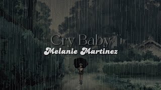 Cry Baby lyrics  Melanie Martinez [upl. by Eedya]