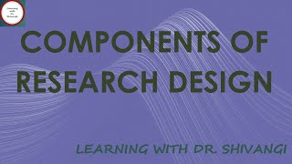 Components of Research Design [upl. by Ayatan]