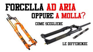 Forcella MTB ad Aria o a Molla come scegliere [upl. by Ellac]