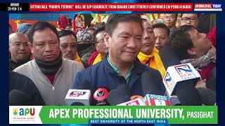 Sitting MLA ‘Phurpa Tseringwill be BJP candidate from Dirang Constituency confirmed CM Pema Khandu [upl. by Lleuqram]