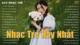 Nhạc Trẻ Tuyển Chọn Hay Nhất 2024  Nhạc Tâm Trạng Nhất 2024  LK Nhạc Trẻ Hay Nhất Hiện Nay [upl. by Wrightson958]