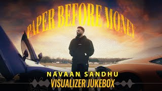 Paper Before Money  Navaan Sandhu Visualizer Jukebox New Punjabi Songs 2024  Latest Punjabi Song [upl. by Negroj]