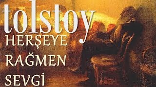 quotHerşeye Rağmen Sevgiquot TOLSTOY sesli kitap tek parça Akın ALTAN [upl. by Bloom]