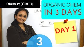 Organic Chemistry in 3 days  Day 1 part 3 cbse grade 12 chemistry [upl. by Chilcote]