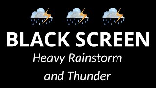 Powerful Thunder and Heavy Rainstorm  Black Screen  Overcome Stress with Sounds for Sleeping [upl. by Lennad]