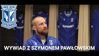 SZYMON PAWŁOWSKI Wybrałem Lecha zamiast Bundesligi  WYWIAD [upl. by Euh]