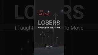 Losers  The Weeknd  Lyrics [upl. by Aiden704]