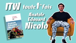 Linterview Toute première fois avec Anatole Edouard Nicolo [upl. by Anerb]