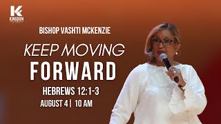 Keep Moving Forward  Bishop Vashti Mckenzie  Kingdom Fellowship AME [upl. by Ondine]