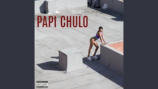 Papi Chulo [upl. by Quintina]