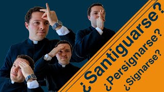 Santiguarse signarse y persignarse ¿Qué son ¿Son lo mismo [upl. by Dita]