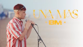 BM  Una más Video oficial [upl. by Kissner478]