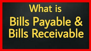 What is Bills Payable and Bills Receivable [upl. by Craddock812]