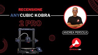 Recensione Anycubic Kobra 2 PRO veloce [upl. by Beau142]