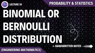 Lec18 Binomial or Bernoulli Distribution  Probability and Statistics [upl. by Emerald]