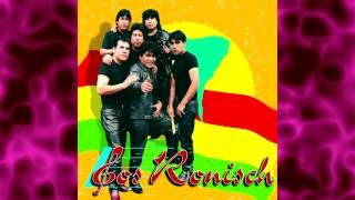 LOS RONISCH  A MIS 16 DISCO [upl. by Yalcrab]