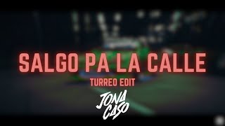 Salgo Pa La Calle Turreo Edit  Jona Caso Ft Bryan Beat [upl. by Einnig371]