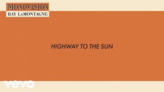 Ray LaMontagne  Highway to the Sun Lyric Video [upl. by Shana]