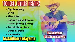 Tokkel Gitar Remix Populer  Waren Sihotang [upl. by Bryna]