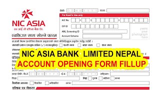 NIC ASIA BANK ACCOUNT OPENING FORM FILLUP  NIC ASIA BANK LIMITED NEPAL [upl. by Arahat]