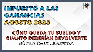 💥 AJUSTE en GANANCIAS AGOSTO 2023 PLANILLAS MENSUAL Y ANUAL para calcular impuesto y sueldo 💥 [upl. by Flann]