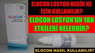 Elocon Losyon Nedir Elocon Losyonun Yan Etkileri Nelerdir Elocon Losyon Nasıl Kullanılır [upl. by Soble]