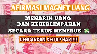 AFIRMASI MAGNET UANG DAN KEBERLIMPAHAN  MENARIK UANG DATANG SECARA TERUS MENERUS  SELF LOVE EPS 6 [upl. by Anetta]